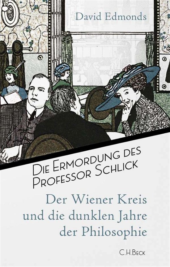Cover for David Edmonds · Die Ermordung des Professor Schlick (Gebundenes Buch) (2021)
