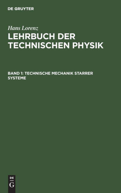 Cover for Hans Lorenz · Technische Mechanik Starrer Systeme (Hardcover Book) (1902)