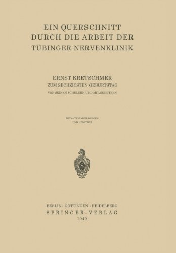 Ein Querschnitt Durch Die Arbeit Der Tubinger Nervenklinik - Ernst Kretschmer - Books - Springer-Verlag Berlin and Heidelberg Gm - 9783540014096 - 1949