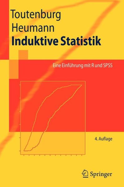 Cover for Helge Toutenburg · Induktive Statistik: Eine Einfuhrung Mit R Und SPSS - Springer-Lehrbuch (Paperback Book) [4th edition] (2008)