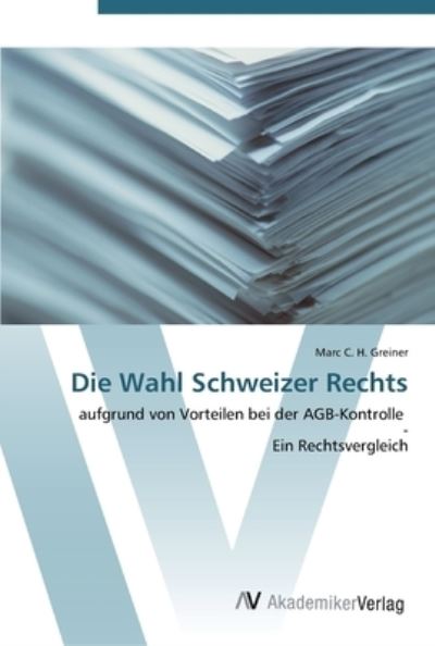 Cover for Greiner · Die Wahl Schweizer Rechts (Book) (2012)