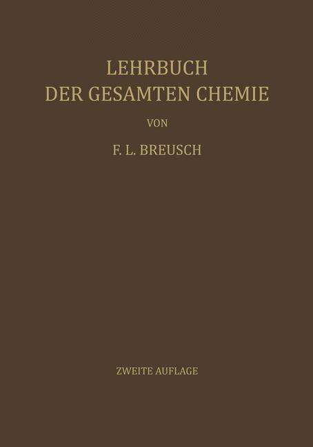 Friedrich L Breusch · Lehrbuch Der Gesamten Chemie (Taschenbuch) [2nd 2. Aufl. 1954. Softcover Reprint of the Origin edition] (2014)