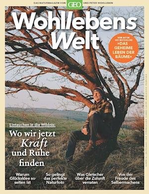 Wohllebens Welt / Wohllebens Welt 16/2022 - Wo wir jetzt Kraft und Ruhe finden - Peter Wohlleben - Bücher - Gruner + Jahr - 9783652012096 - 1. April 2023