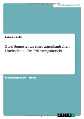 Cover for Luisa Liebold · Zwei Semester an einer amerikanischen Hochschule - Ein Erfahrungsbericht (Paperback Book) [German edition] (2014)