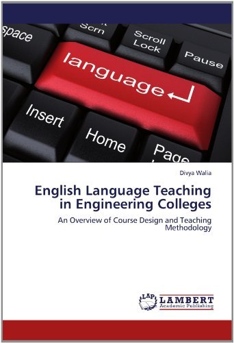 Cover for Divya Walia · English Language Teaching in Engineering Colleges: an Overview of Course Design and Teaching Methodology (Pocketbok) (2012)