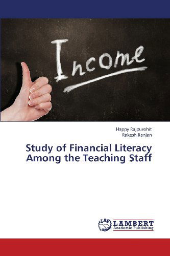 Cover for Rakesh Ranjan · Study of Financial Literacy Among the Teaching Staff (Pocketbok) (2013)