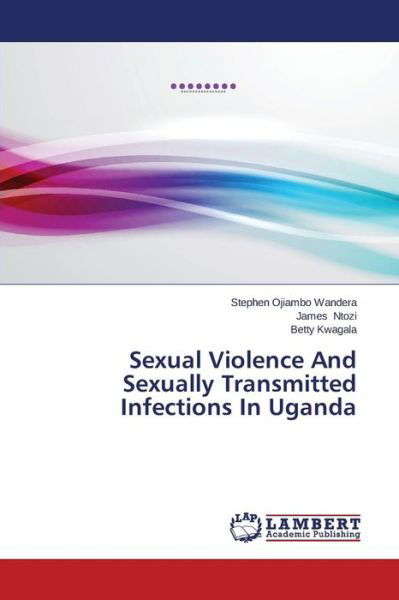Cover for Kwagala Betty · Sexual Violence and Sexually Transmitted Infections in Uganda (Paperback Book) (2014)