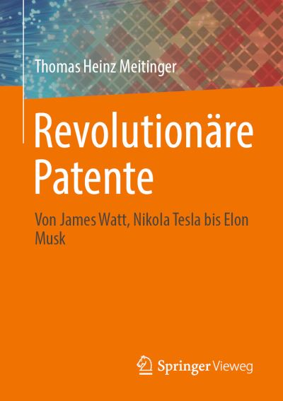 Cover for Thomas Heinz Meitinger · Revolutionäre Patente (Book) (2022)