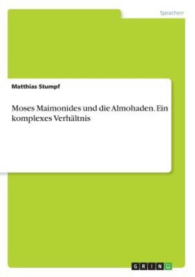 Cover for Stumpf · Moses Maimonides und die Almohad (Book)