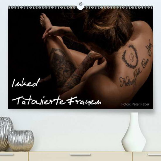 Inked - Tätowierte Frauen (Premiu - Faber - Kirjat -  - 9783672599096 - 