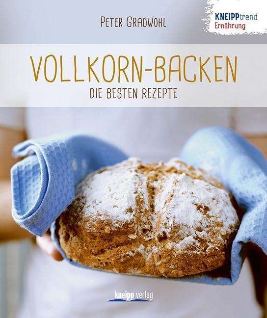 Cover for Gradwohl · Vollkorn-Backen - die besten R (Bok)