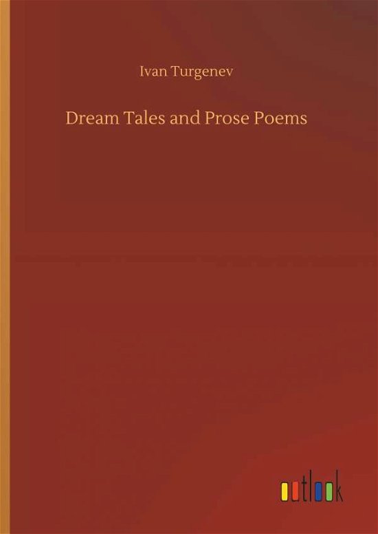 Cover for Ivan Sergeevich Turgenev · Dream Tales and Prose Poems (Hardcover bog) (2018)