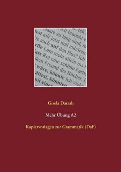 Cover for Gisela Darrah · Mehr UEbung A2: Kopiervorlagen zur Grammatik (DaF) (Paperback Book) [German edition] (2016)