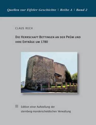 Cover for Rech · Die Herrschaft Bettingen an der Pr (Bok) (2016)