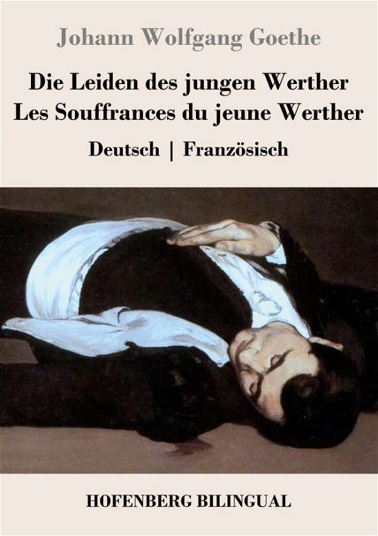 Cover for Johann Wolfgang Goethe · Die Leiden des jungen Werther / Les Souffrances du jeune Werther: Deutsch Franzoesisch (Paperback Book) (2020)