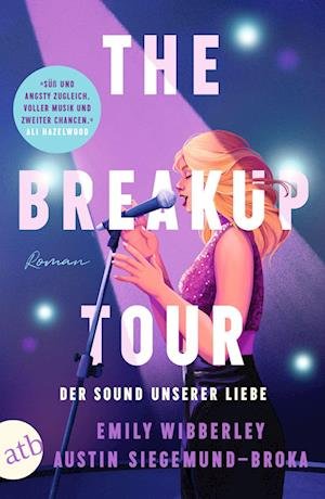 Cover for Wibberley, Emily; Siegemund-broka, Austin · The Breakup Tour - Der Sound Unserer Liebe (Buch)