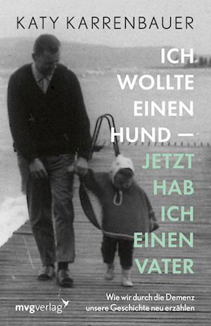 Cover for Katy Karrenbauer · Ich wollte einen Hund  jetzt hab ich einen Vater (Book) (2022)