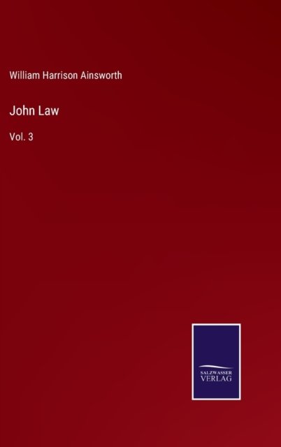 Cover for William Harrison Ainsworth · John Law (Hardcover Book) (2022)