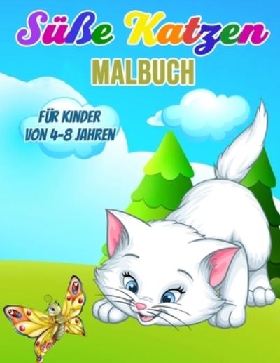 Cover for Mandy Kaumann · Su?sse Katzen Malbuch fu?r Kinder von 4-8 Jahren (Paperback Book) (2021)