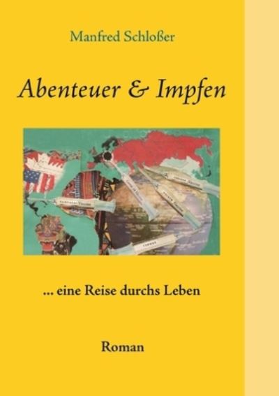 Cover for Manfred Schlosser · Abenteuer &amp; Impfen (Paperback Book) (2022)