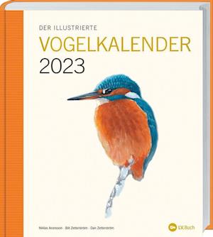 Der Illustrierte Vogelkalender 2023 - Niklas Aronsson - Books - Landwirtschaftsverlag - 9783784357096 - March 25, 2022