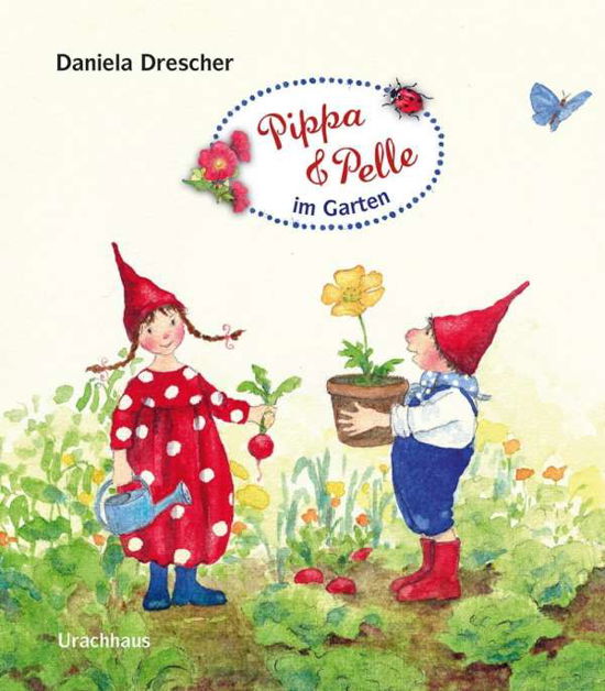 Cover for Drescher · Pippa und Pelle im Garten (Bok)