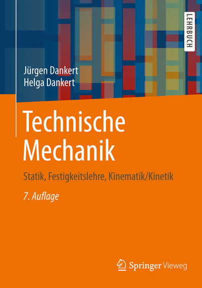 Cover for Jurgen Dankert · Technische Mechanik: Statik, Festigkeitslehre, Kinematik / Kinetik (Hardcover Book) (2013)
