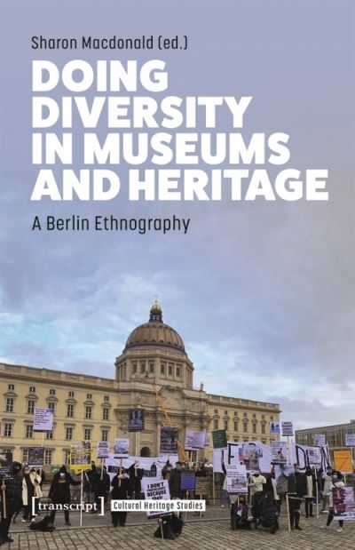 Cover for Doing Diversity in Museums and Heritage: A Berlin Ethnography (Paperback Book) (2022)