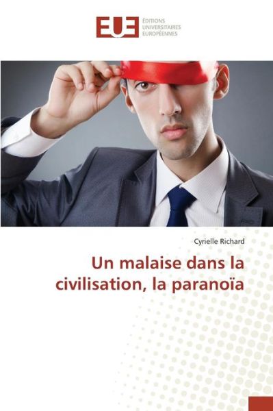 Cover for Richard Cyrielle · Un Malaise Dans La Civilisation, La Paranoia (Paperback Book) (2018)