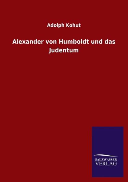 Cover for Adolph Kohut · Alexander von Humboldt und das Judentum (Paperback Book) [German edition] (2013)