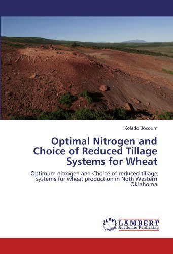 Cover for Kolado Bocoum · Optimal Nitrogen and Choice of Reduced Tillage Systems for Wheat: Optimum Nitrogen and Choice of Reduced Tillage Systems for Wheat Production in Noth Western Oklahoma (Pocketbok) (2011)