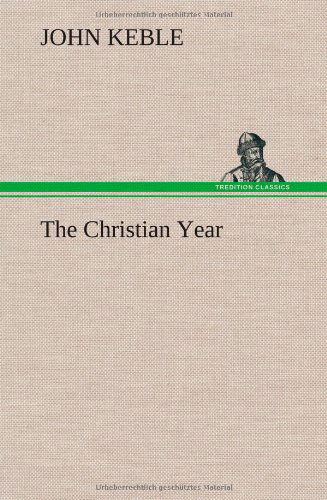 Cover for John Keble · The Christian Year (Inbunden Bok) (2012)