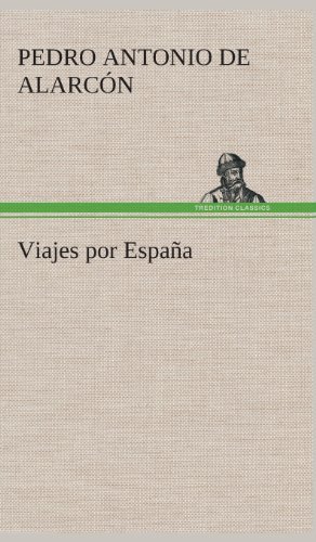 Cover for Pedro Antonio De Alarcon · Viajes Por Espana (Innbunden bok) [Spanish edition] (2013)