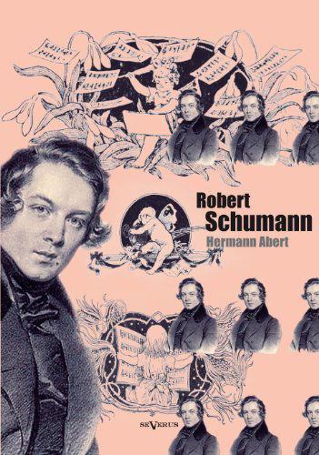 Cover for Hermann Abert · Robert Schumann. Biographie (Paperback Book) [German edition] (2013)