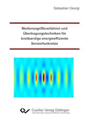 Cover for Sebastian Georgi · Medienzugriffsverfahren und Übertragungstechniken für breitbandige energieeffiziente Sensorfunknetze (Paperback Book) (2010)