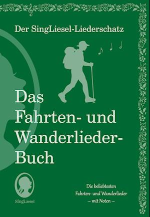 Cover for Die schönsten Fahrten- und Wanderlieder. Das Liederbuch für Senioren im Großdruck. Mit Noten (Book) (2025)