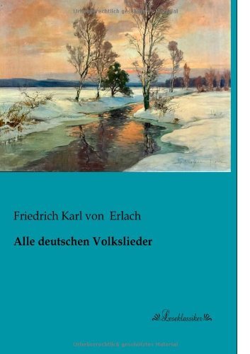 Cover for Friedrich Karl Von Erlach · Alle Deutschen Volkslieder (Paperback Book) [German edition] (2013)