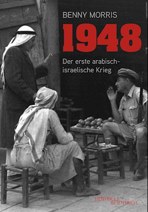 1948 - Benny Morris - Książki - Hentrich und Hentrich Verlag Berlin - 9783955656096 - 1 grudnia 2023