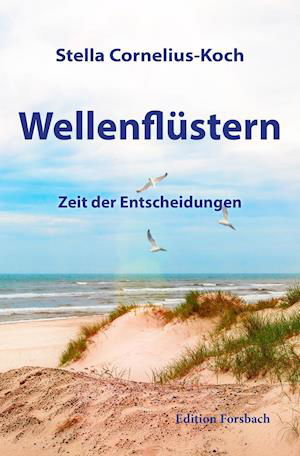 Wellenflüstern - Stella Cornelius-Koch - Książki - Edition Forsbach - 9783959041096 - 8 czerwca 2020