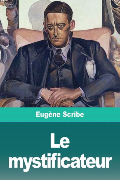 Cover for Eugene Scribe · Le mystificateur (Taschenbuch) (2020)