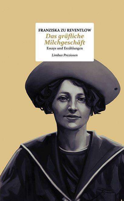 Cover for Franziska Zu Reventlow · Das gräfliche Milchgeschäft (Hardcover Book) (2021)