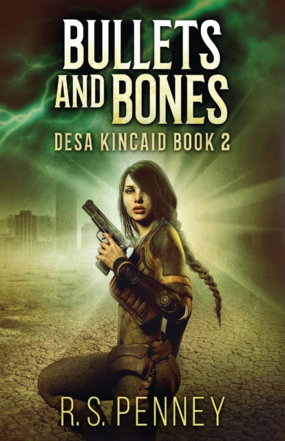 Cover for R S Penney · Bullets And Bones - Desa Kincaid (Paperback Bog) (2021)