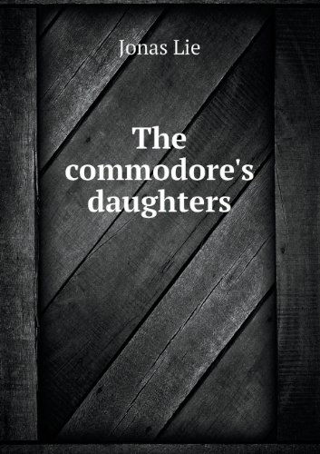 Cover for Jonas Lie · The Commodore's Daughters (Paperback Book) (2013)