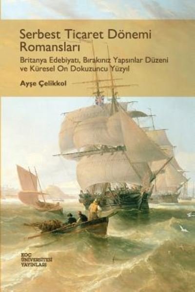 Cover for Assistant Professor of English Ayse Celikkol · Serbest Ticaret Donemi Romanslari (Pocketbok) (2013)