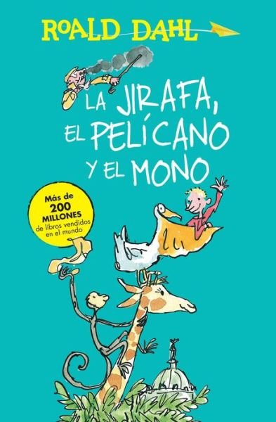 Cover for Roald Dahl · La jirafa, el pelícano y el mono (Bog) (2016)