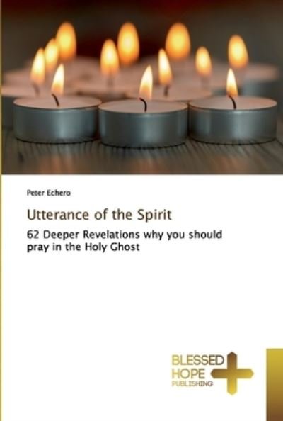 Cover for Echero · Utterance of the Spirit (Buch) (2019)