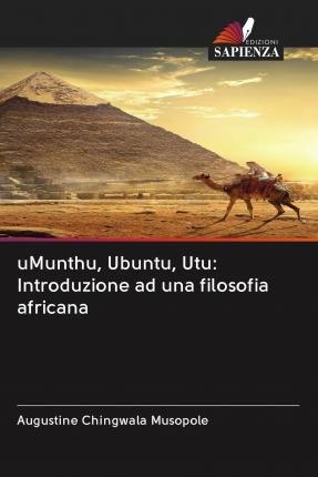 Umunthu, Ubuntu, Utu: Introduz - Musopole - Books -  - 9786202504096 - 