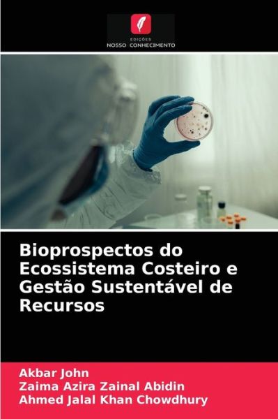 Bioprospectos do Ecossistema Costeiro e Gestao Sustentavel de Recursos - Akbar John - Books - Edicoes Nosso Conhecimento - 9786203507096 - March 18, 2021