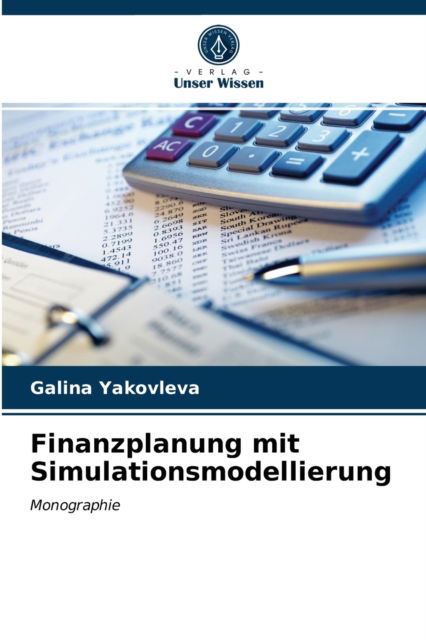 Cover for Galina Yakovleva · Finanzplanung mit Simulationsmodellierung (Paperback Book) (2021)