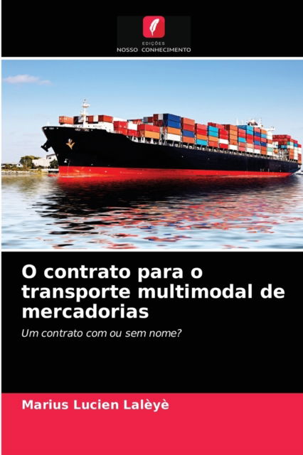 Cover for Marius Lucien Laleye · O contrato para o transporte multimodal de mercadorias (Paperback Book) (2021)